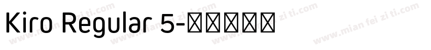 Kiro Regular 5字体转换